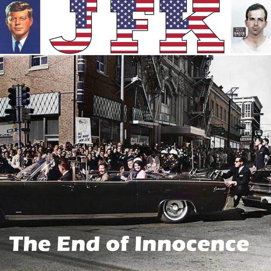 The End Of Innocence The Assassination Of John F Kennedy Episode