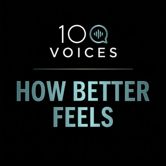 100 Voices: How Better Feels