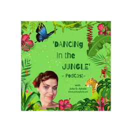 ‘Dancing in the Jungle’ -PodCast