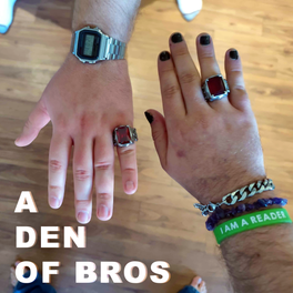A Den of Bros