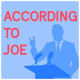 According to Joe