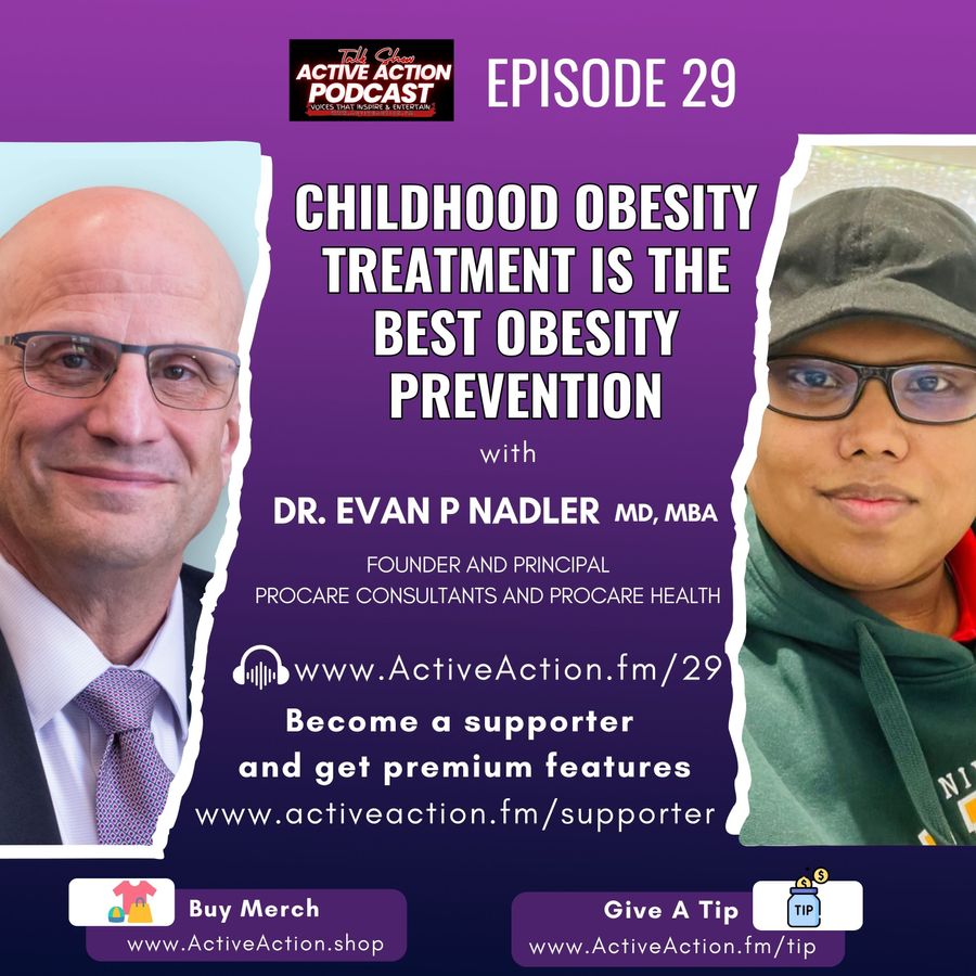 Childhood Obesity Treatment is the Best Obesity Prevention - with Dr. Evan Nadler | Epi.29