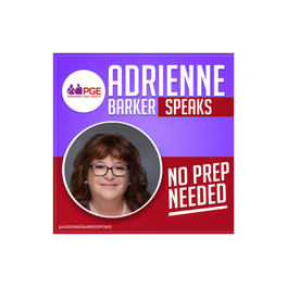Adrienne Barker Speaks: No Prep Needed