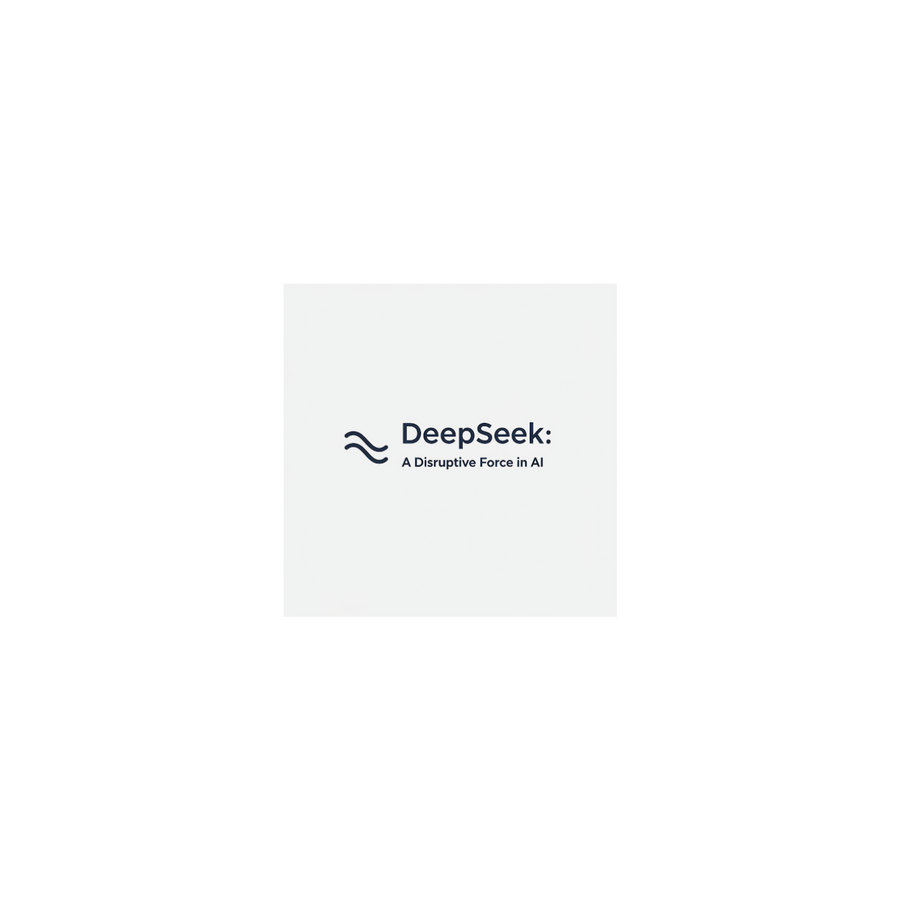 DeepSeek: A Disruptive Force in AI