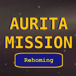 Aurita Mission: Rehoming