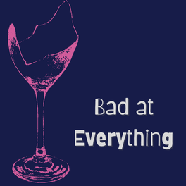 Bad at Everything