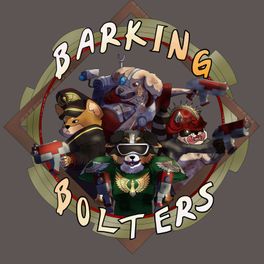 Barking Bolters