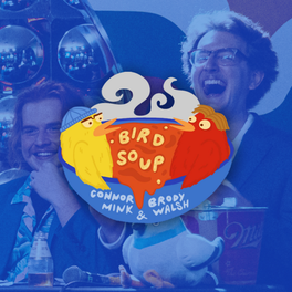 Bird Soup Podcast