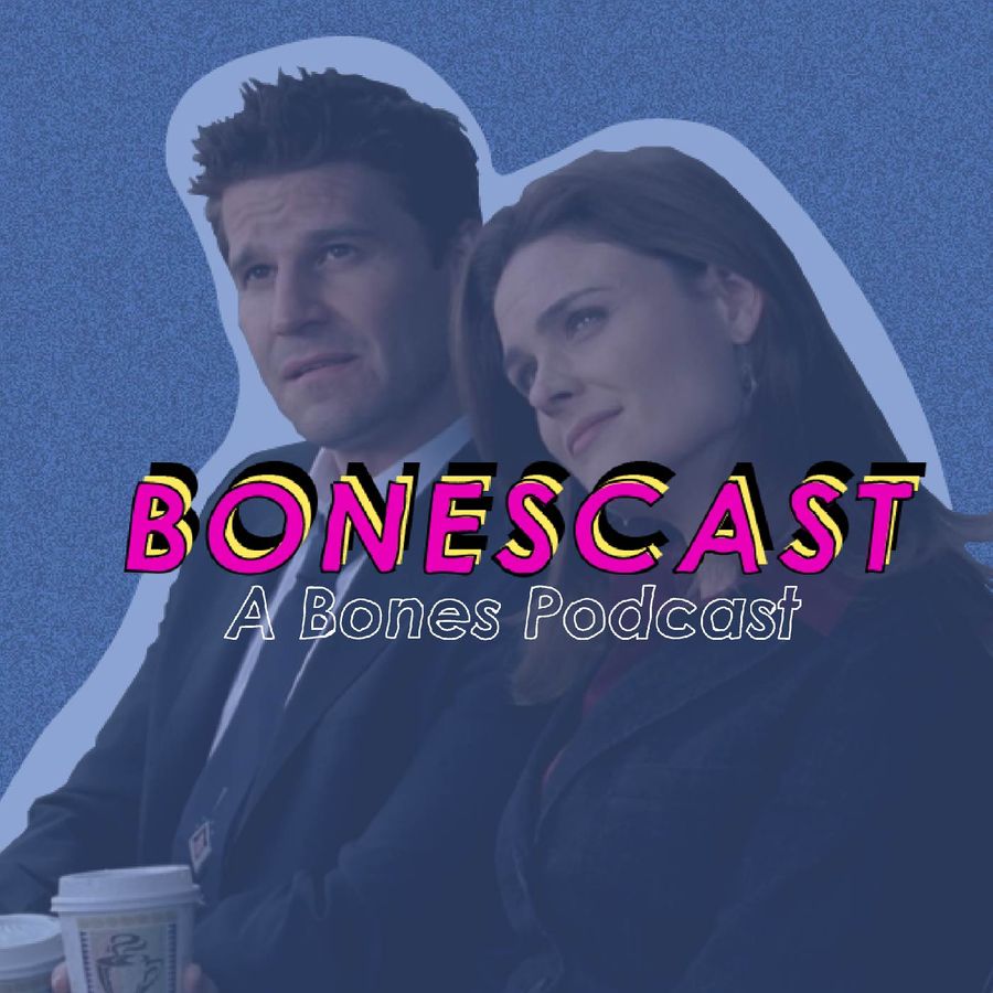 Bonescast: A Bones Podcast | RSS.com