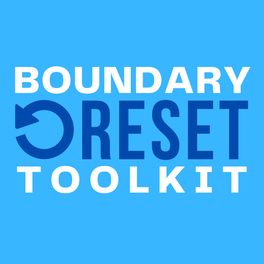 The Boundary Reset Toolkit: Audio Lessons
