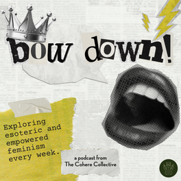 Bow Down: Spiritual Feminism Unleashed