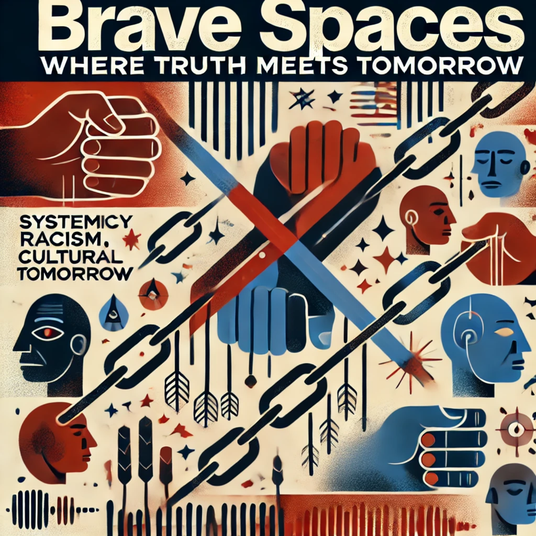 BRAVE SPACES: Where Truth Meets Tomorrow