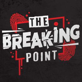 THE BREAKING POINT PODCAST