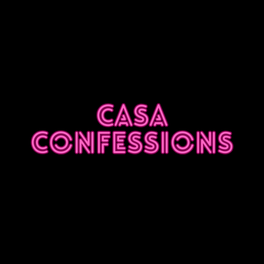 Casa Confessions Podcast