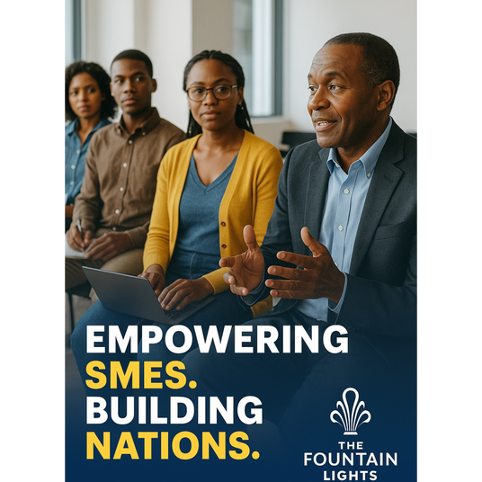 The Fountain Lights UK: Advocating for a Thriving SME Ecosystem in Africa