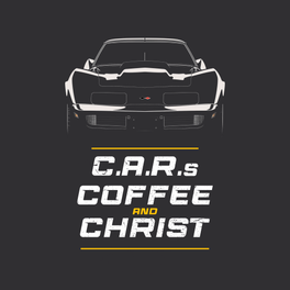 C.A.R.s, Coffee, & Christ