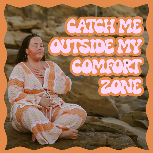 Catch Me Outside My Comfort Zone