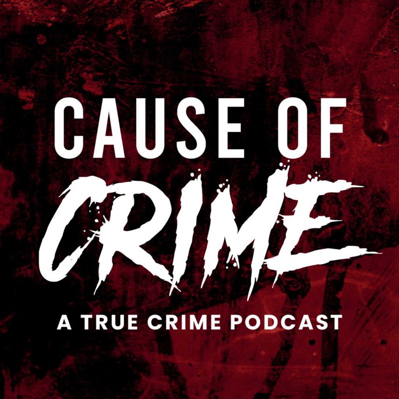 Cause of Crime - Episode 16: The Murder of Sierra Newbold | RSS.com