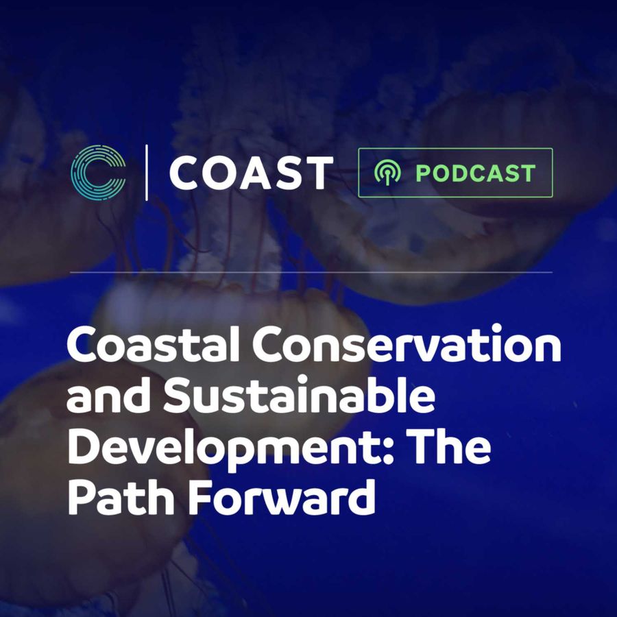 coast-podcast-coastal-conservation-and-sustainable-development-the