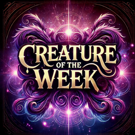 Creature of the Week