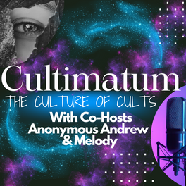 Cultimatum: The Cult & Human Trafficking Podcast
