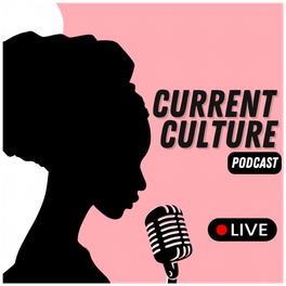 Current Culture Podcast