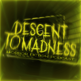 DESCENT TO MADNESS