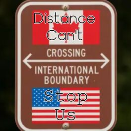 Distance Can’t Stop Us