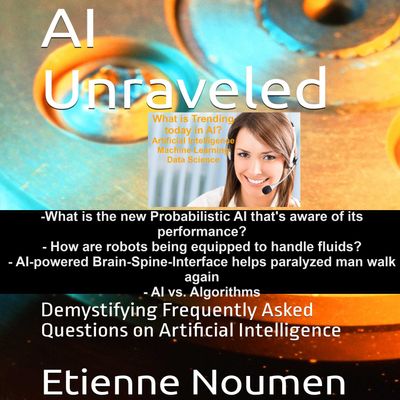 AI Unraveled Podcast May 25th 2023: What is the new Probabilistic AI that's aware of its performance?, How are robots being equipped to handle fluids?, AI-powered Brain-Spine-Interface helps paralyzed man walk again, AI vs. Algorithms