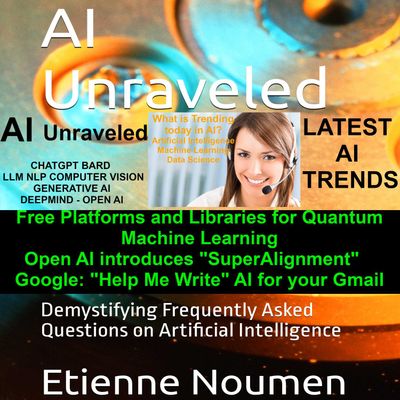 Free Platforms and Libraries for Quantum Machine Learning; Open AI introduces "SuperAlignment"; NLTK vs spaCy; Ai deals with Climate Research; Google releases "Help Me Write" AI for your Gmail;