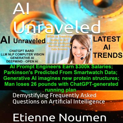 AI Unraveled Podcast July 2023: AI Prompt Engineers Earn $300k Salaries; Parkinson's Predicted From Smartwatch Data; Generative AI imagines new protein structures; Man loses 26 pounds with ChatGPT-generated running plan