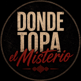 DONDE TOPA EL MISTERIO