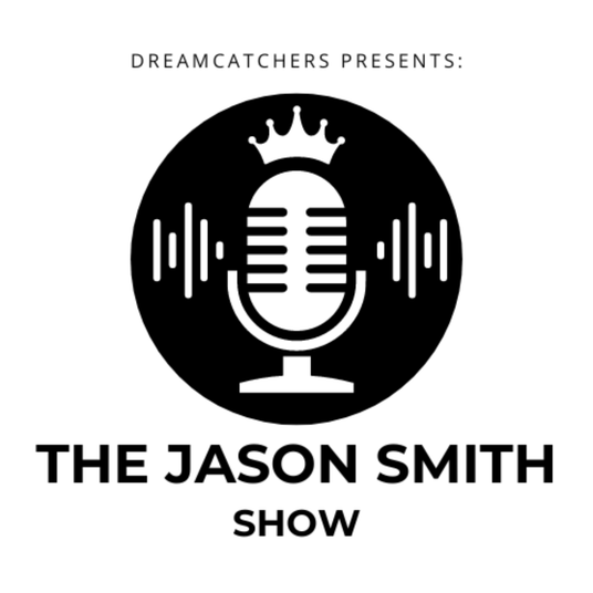 DREAMCATCHERS Presents: The Jason Smith Show