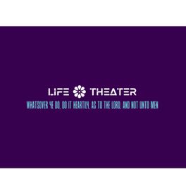 LIfe Theater