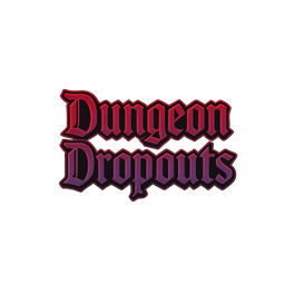Dungeon Dropouts Presents