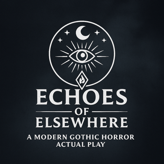 Echoes of Elsewhere - a Call of Cthulhu/Dungeons & Dragons Crossover Actual Play Podcast
