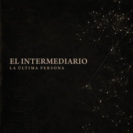 El Intermediario | La Última Persona