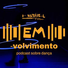 EM-volvimento / podcast sobre dança
