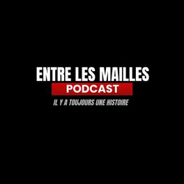 Entre les mailles podcast