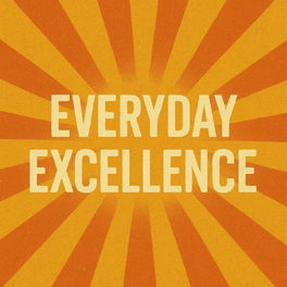 Everyday Excellence