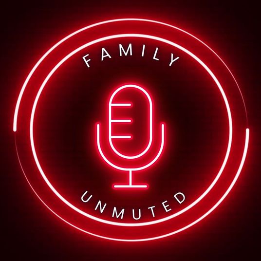 Family Unmuted