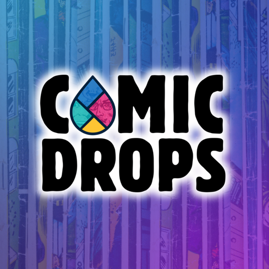 COMIC DROPS!