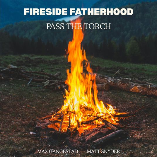 Fireside Fatherhood