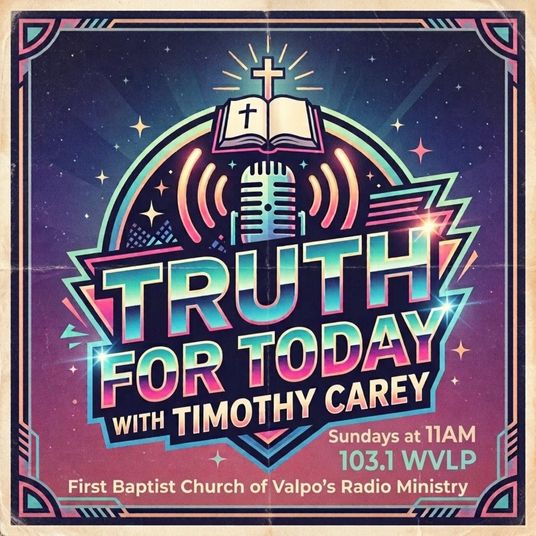Truth for Today with Timothy Carey