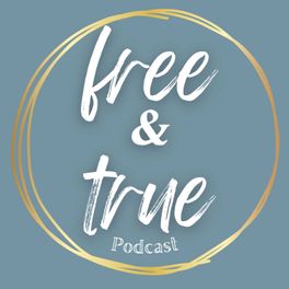 Free & True Podcast