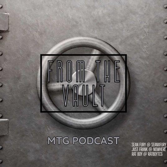 From the Vault - MtG Podcast