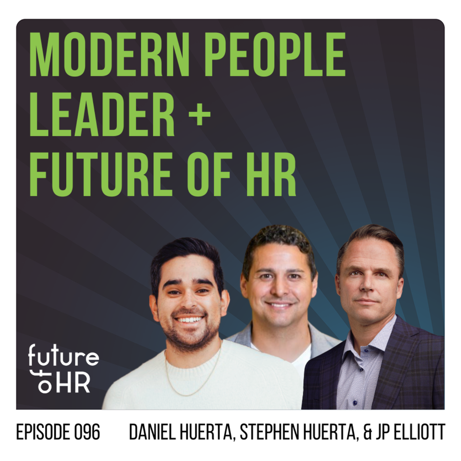 “Modern People Leader + Future of HR” with Daniel Huerta ...