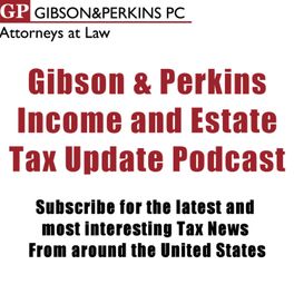 Gibson & Perkins Income and Estate Tax Podcast