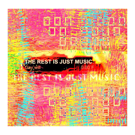 The Rest is Just Music