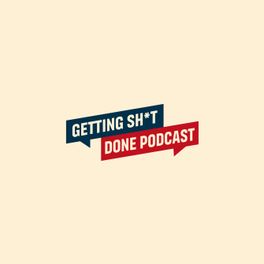Getting Sh*t Done